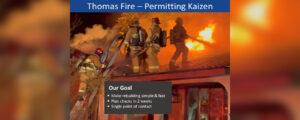 Thomas Fire - Permitting Kaizen - Our Goal