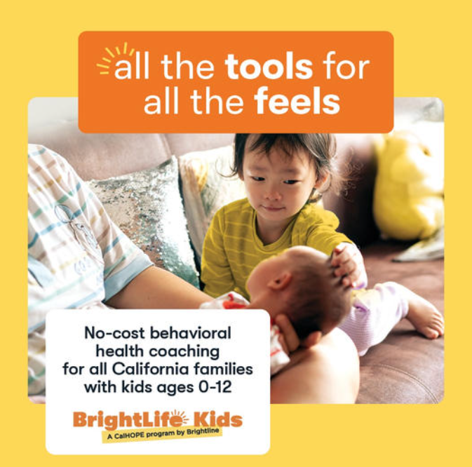All the tools for all the feels. No Cost Behavioral Health Coaching for Families with kids up to 12. BrightLife Kids a CalHOPE program by BrightLife.