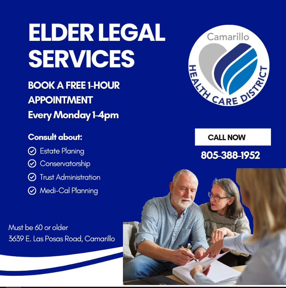 Elder Legal Services book a free 1-hour appointment every Monday, from 1–4 p.m. Consult about: estate planning, conservatorship, trust administration, and Medi-Cal planning. Must be 60 or older. Call now 805-388-1952. Located at 3639 E. Las Posas Rd, Camarillo, CA 93010. 